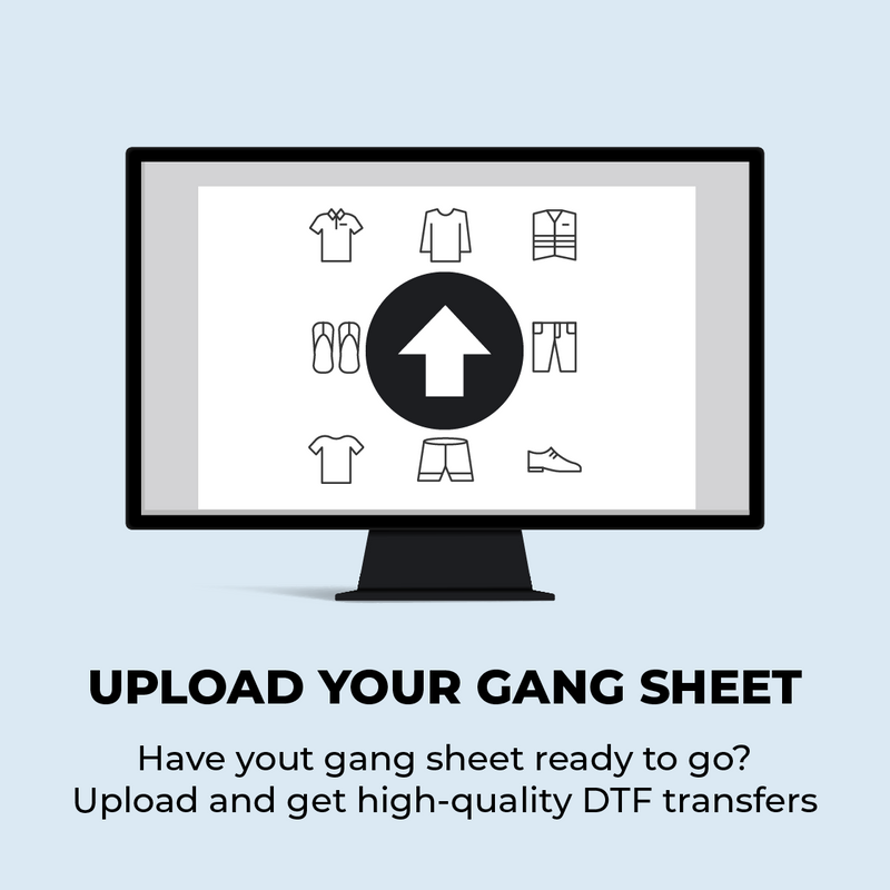 Upload your gang sheet - Up to 30 inch wide